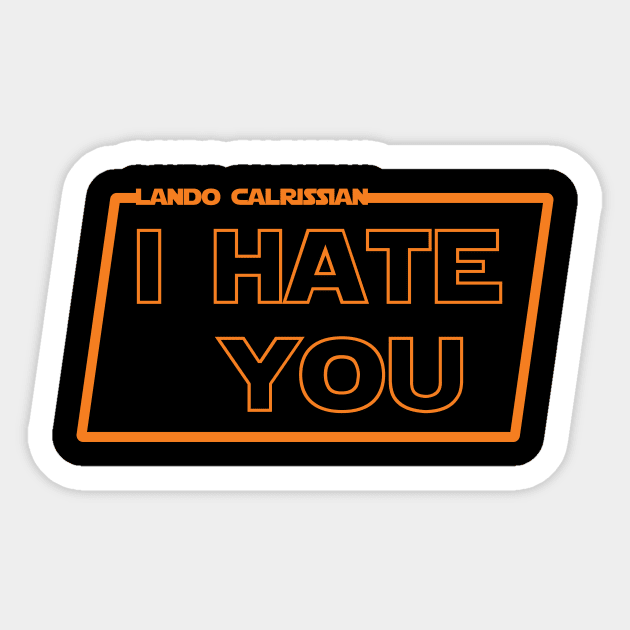 Lando - I hate you Sticker by Nitoderg